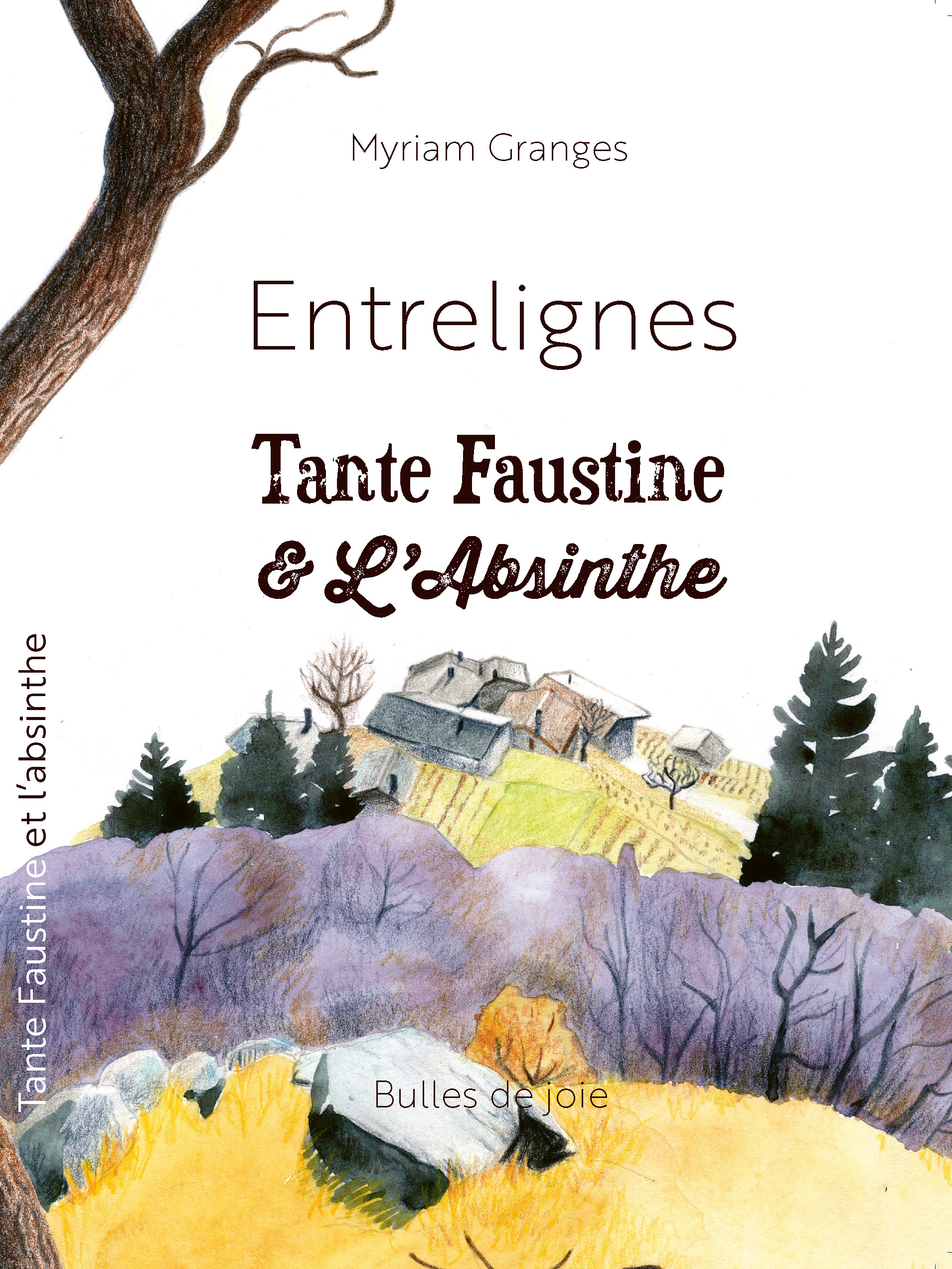Entrelignes, Tante Faustine & L'Absinthe, de Myriam Granges