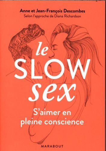 Le Slow Sex, S'aimer en pleine conscience